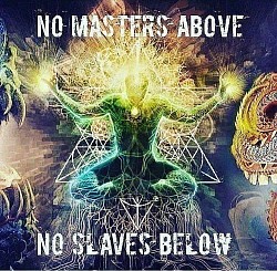 No Masters Above No Slaves Below